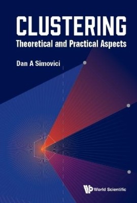 Dan A Simovici Clustering: Theoretical And Practical Aspe (Hardback) (UK IMPORT)