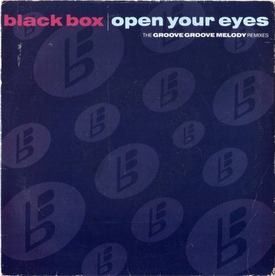 Black Box - Open Your Eyes (The Groove Groove Melody Remixes) (7'', Single)