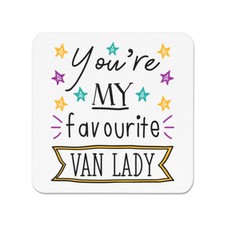 You're My Favourite Van Lady Stars Fridge Magnet Funny Joke