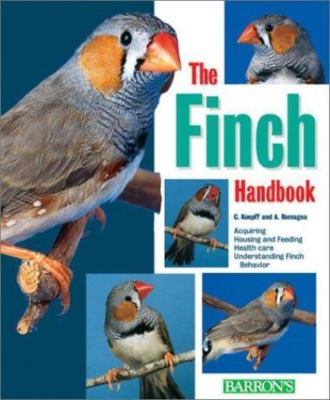 The Finch Handbook by Koepff, Christa; Romagnano, April