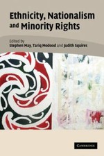 Ethnicity, Nationalism, and Minority Rights by 
