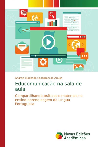 Andreia Machado Castiglioni De AraúJo | EducomunicaçãO Na Sala De Aula | Buch-image