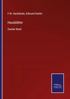 F. W. HackläNder (U. A.) | HausbläTter | Taschenbuch | Deutsch (2022) | 488 S.