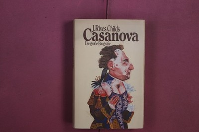 357053 J. Rives Childs CASANOVA Büchergilde Gutenberg Die große Biografie HC
