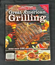 Great American Grilling Omaha Steaks Cookbook 2008 More Than 100 Recipes