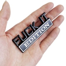1pc FUCK-IT EDITION Logo Emblem Badge Decal Stickers Decorative Accessories