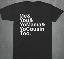 ME AND YOU YO MAMA  T SHIRT  CLASSIC HIP HOP DJ CULTURE RECORD COLLECTOR OutKast