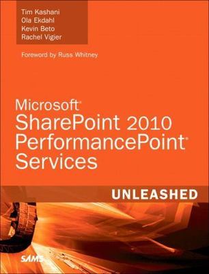 Microsoft SharePoint 2010 PerformancePoint Services Unleashed, Kashani, Tim, 978