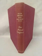 OUR ANIMAL NEIGHBORS by Alan & Mary Berry Devoe 1953 Author SIGNED