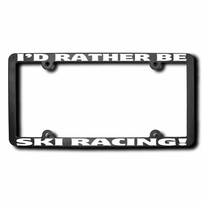 I'd Rather Be SKI RACING License Frame