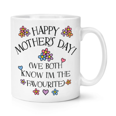 Happy Mother's Day We Beide wissen, dass ich der Favorit bin 10oz Becher Tasse - lustiger Mama Witz