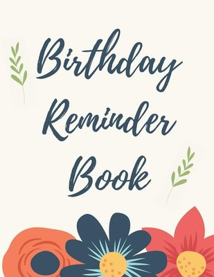 Birthday Reminder Book: Track Important Dates Monthly (Volume