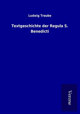 Textgeschichte der Regula S. Benedicti | Buch | 9789925087808