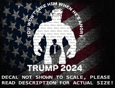 You Won't Like Him When He's Angry Trump 2024 Vinyl Decal US Made US Seller