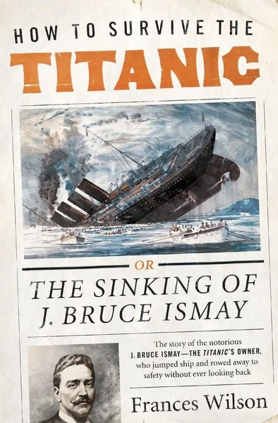 How To Survive The Titanic | Frances Wilson | Taschenbuch | Englisch | 2020-image