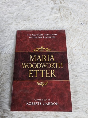 Maria Woodworth Etter Complete Collection Life Teachings Roberts Liardon Softcov