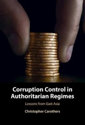 Korruptionsbekämpfung in autoritären Regimen: Lehren aus Ostasien [gebunden]