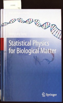 Statistical physics for biological matter. Sung, Wokyung: