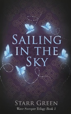 Sailing in the Sky Starr Green Taschenbuch Kartoniert / Broschiert Englisch 2022