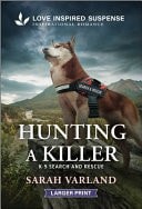 Hunting a Killer (K-9 Search and Rescue, 17), Varland, Sarah, Good Book
