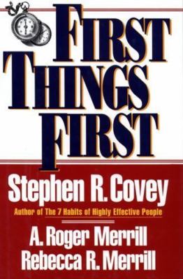 First Things First - 0684802031, paperback, Stephen R Covey