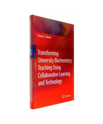 Transforming University Biochemistry Teaching Using Collaborative Learning and T