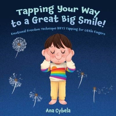 Tapping Your Way to a Great Big Smile: Emotional Freedom Technique  - VERY GOOD