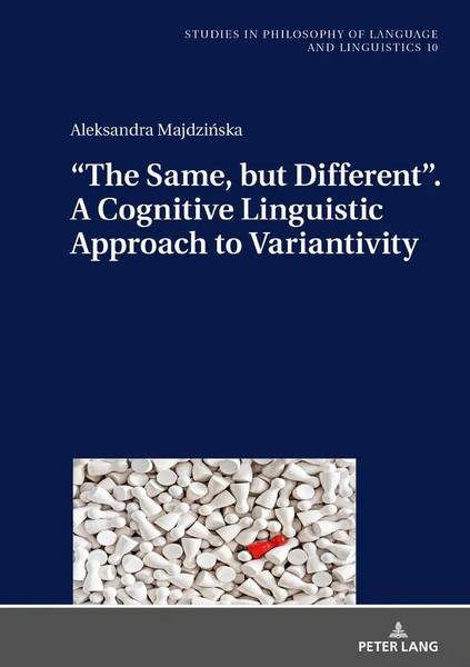 Aleksandra Majdzinska | The Same, But Different . A Cognitive Linguistic...-image