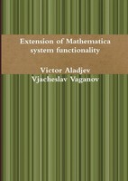 Victor Aladjev (U. A.) | Extension Of Mathematica System Functionality | Buch