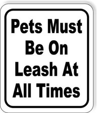 Pets must be on leash at all times classic Aluminum Composite Sign