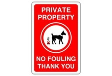 Private property no fouling thank you - PVC, Sticker or Diabond
