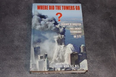 Where Did The Towers Go? Evidence of Directed Free Energy Technology on 9/11 - Image 1 of 4