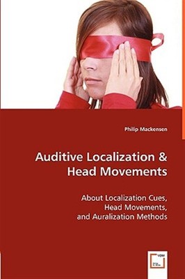 Auditive Localization & Head Movements, Paperback by Mackensen, Philip, Brand...