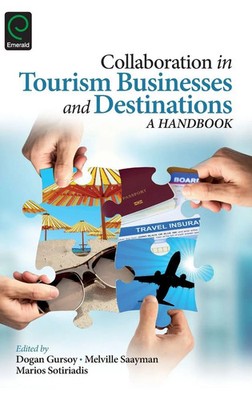 Dogan Gursoy (u. a.) | Collaboration in Tourism Businesses and Destinations