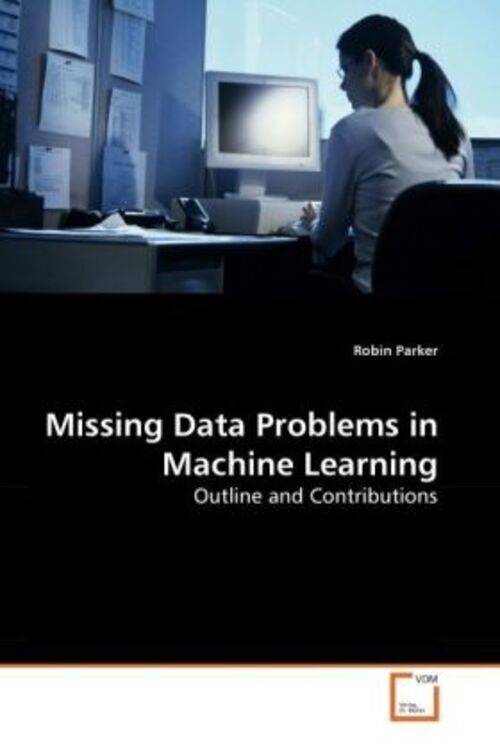 Thumbnail - Robin Parker | Missing Data Problems In Machine Learning | Taschenbuch