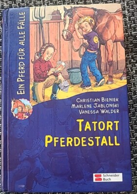 Ein Pferd für alle Fälle / Tatort Pferdestall Tatort Pferdestall Bieniek, Christ