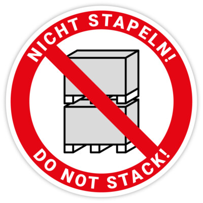 Aufkleber Verbotszeichen  NICHT STAPELN! DO NOT STACK!  Folie | Ø 5-30 cm