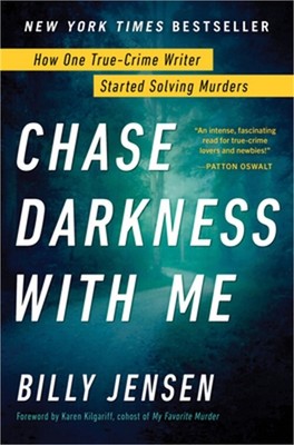 Chase Darkness with Me: How One True-Crime Writer Started Solving Murders (Paper