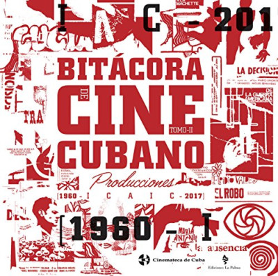 Bit�cora del cine cubano. Tomo II . Producci�n ICAIC (1 - Spanish Language Paper