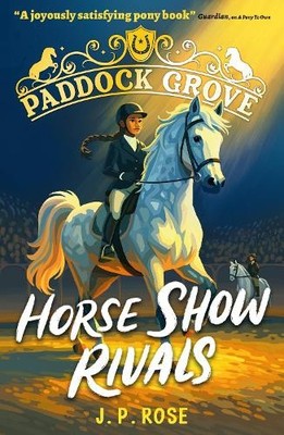 J. P. Rose Paddock Grove: Horse Show Rivals (Taschenbuch) (PRESALE 05.11.2026)