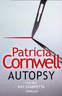 Autopsy: The new Kay Scarpetta thriller from the No. 1 bestselling author ( ...