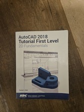 AutoCAD 2019 Tutorial First Level 2D Fundamentals by Randy Shih 2018, Trade...