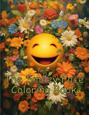 The Smiley Face Coloring Book