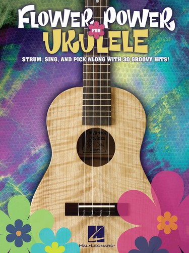Flower Power for Ukulele Sheet Music Easy Uke Chords Lyrics 30 Songs Book