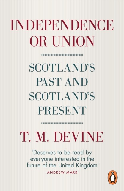Independence or Union: Scotland's Past and Scotland's Present - Image 3