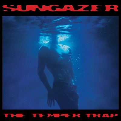 Neues Vinyl - Temper Trap - Sungazer -I- Mushroom Group