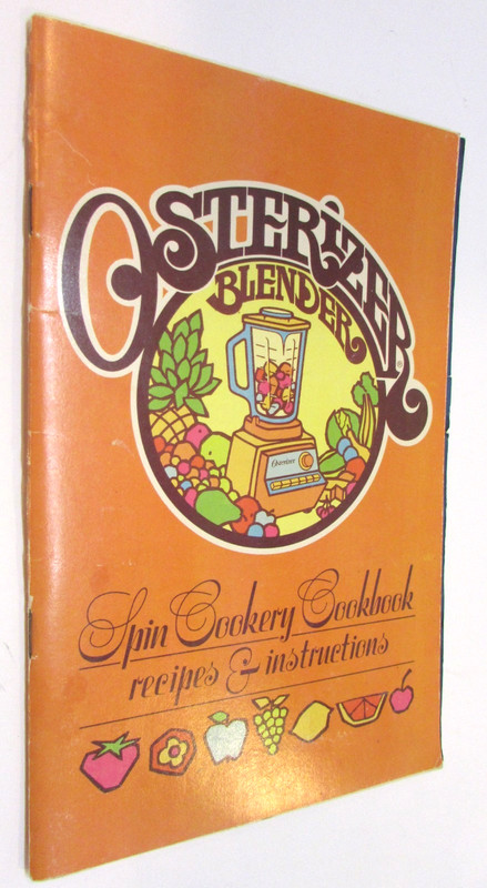 Old 1977 Spin Cookery Cookbook + Instruction Manual for Oster Osterizer Blender