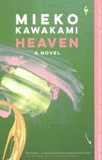 Heaven, Paperback by Kawakami, Mieko; Bett, Sam TRN ; Boyd, David TRN , Bra...