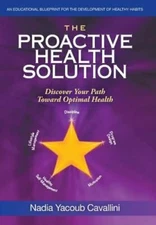 The Proactive Health Solution: Discover Your Path Toward Optimal Health: New