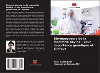 Rahil Razak Bhat (U. A.) | Bio-Marqueurs De La Mammite Bovine : Leur...